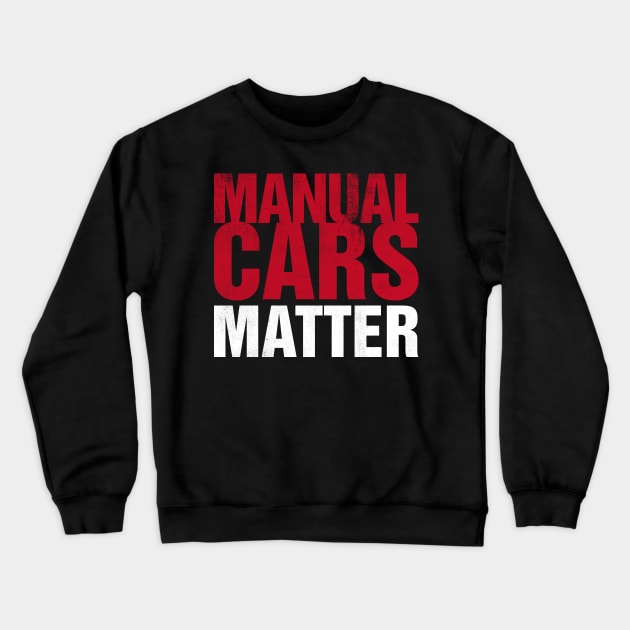 Manual Cars Matter Crewneck Sweatshirt by cowyark rubbark